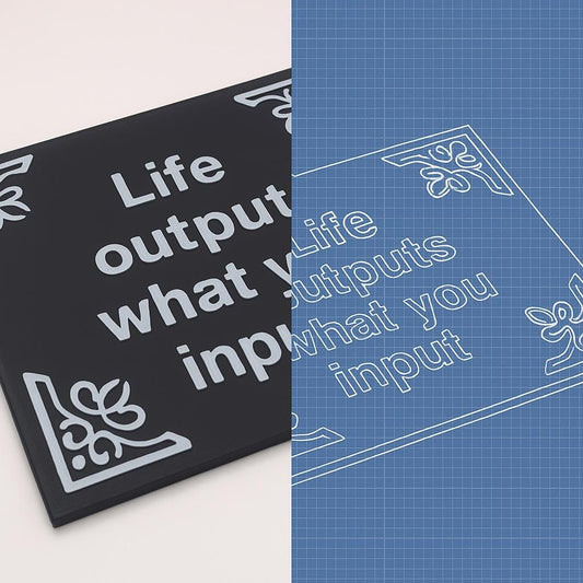 Life outputs what you input - Quote plate (for Column holder with slot)