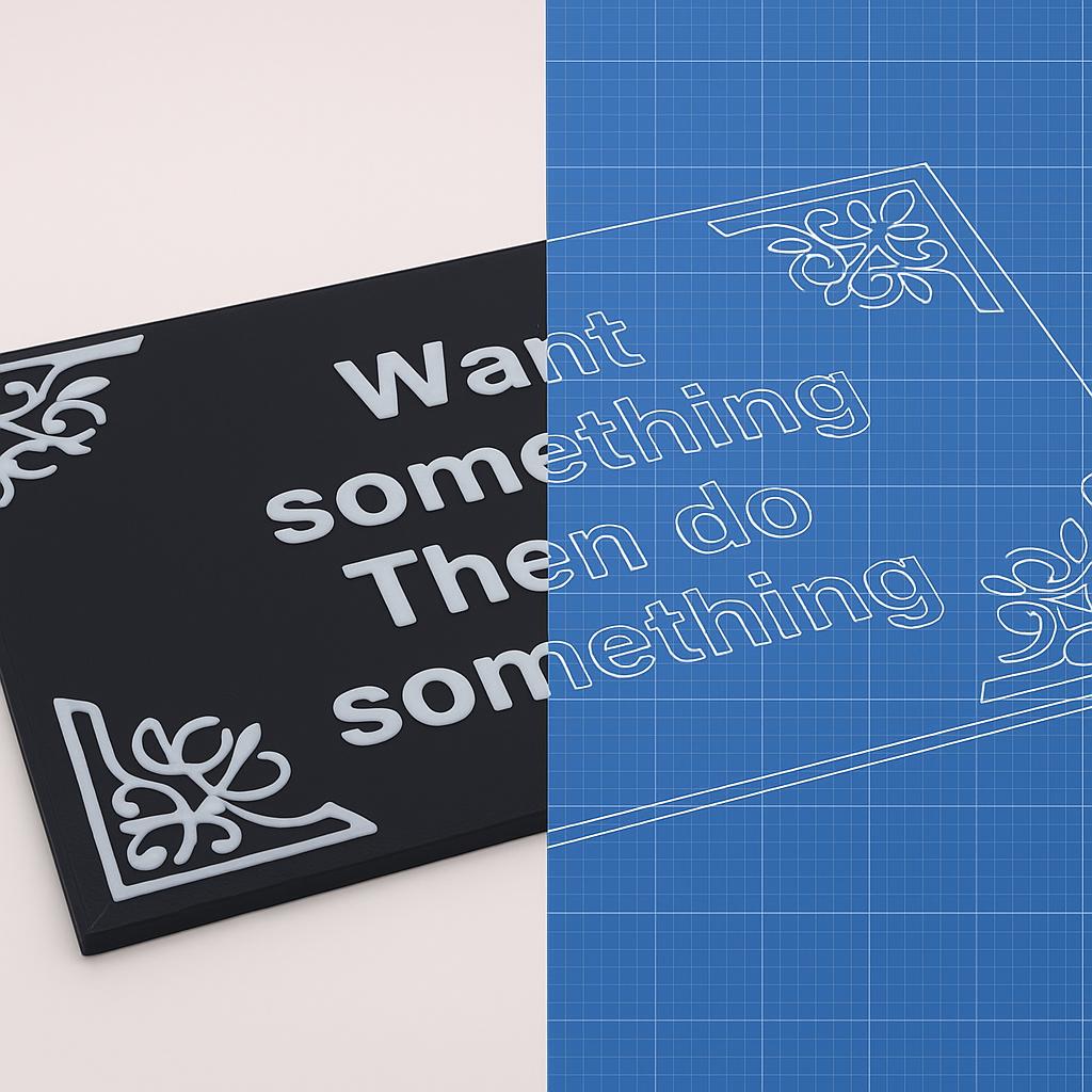 Want something, Then do something - Quote plate (for Column holder with slot)