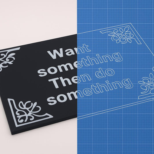 Want something, Then do something - Quote plate (for Column holder with slot)